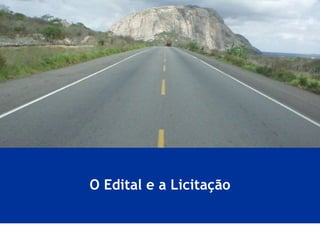 O Edital e a Licitação 