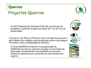 Projectos Quercus

 