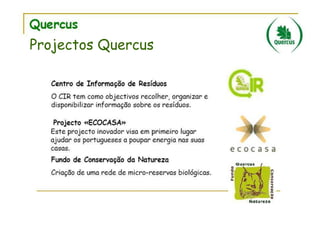 Projectos Quercus

 