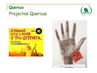 Projectos Quercus

 
