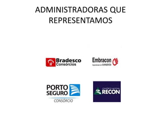 ADMINISTRADORAS QUE
REPRESENTAMOS
 