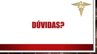 DÚVIDAS?
 