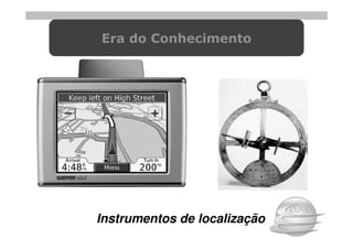 Era do Conhecimento




Instrumentos de localização
 