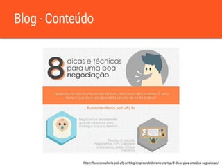 Blog - Conteúdo
http://fluxoconsultoria.poli.ufrj.br/blog/empreendedorismo-startup/8-dicas-para-uma-boa-negociacao/
 