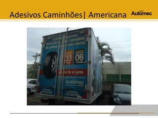 Adesivos Caminhões| Americana 
 