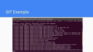 GIT Exemplo
git add *
 