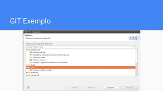 GIT Exemplo
git add *
 