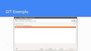 GIT Exemplo
git add *
 