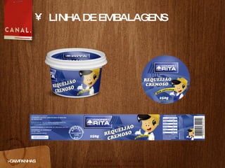 LINHA DE EMBALAGENS >CAMPANHAS 