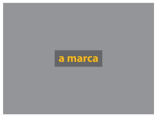 a marca
 