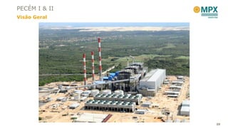PECÉM I & II
Visão Geral




               20
 