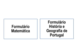 Formulário
Matemática
Formulário
História e
Geografia de
Portugal
 