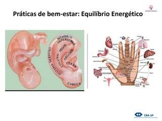 Práticas de bem-estar: Equilíbrio Energético
 