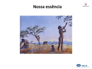 Nossa essência
 