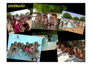 DIVERSÃO...
 