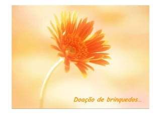 Doação de brinquedos…
 