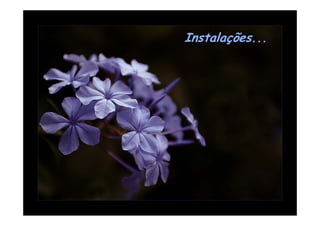 Instalações...
 
