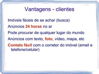Sobre a internet É a mídia do futuro (notebook, celular, etc)