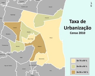Taxa de
Urbanização
Censo 2010
 