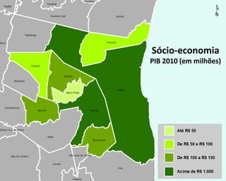 Sócio-economia
PIB 2010 (em milhões)
 