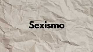 Sexismo
 