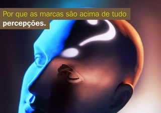 Experiências constroem marcas