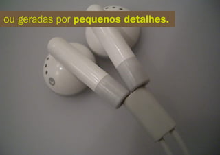 Experiências constroem marcas