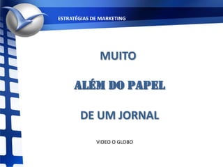 Campanha reposicionamento jornal
