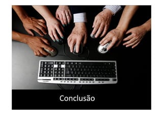Conclusão
 