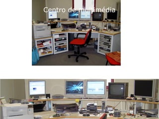 Centro de multimédia
 