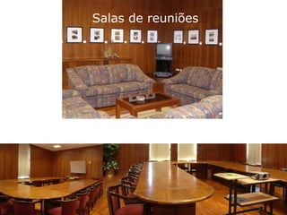 Salas de reuniões
 