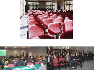 Auditórios
 