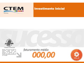 Investimento Inicial




     É PROIBIDA A REPRODUÇÃO
Nenhuma parte desta obra poderá ser
reproduzida, copiada, transcrita ou
mesmo       transmitida     por    meios
eletrônicos ou gravações sem a
permissão, por escrito, do editor. Os
infratores serão punidos de acordo com a
Lei n° 9.610/98.
 