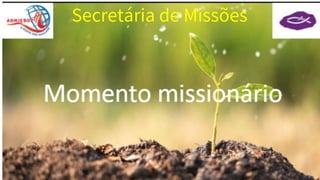 Secretária de Missões
 