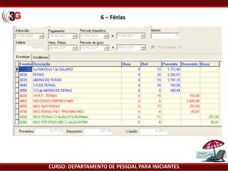 CURSO: DEPARTAMENTO DE PESSOAL PARA INICIANTES
6 – Férias
 