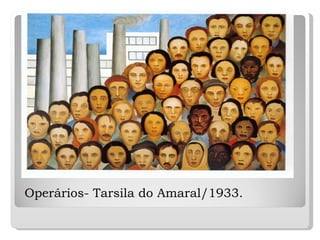 Operários- Tarsila do Amaral/1933. 