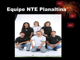 Equipe NTE Planaltina
 