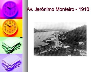 Av. Jerônimo Monteiro - 1910
 