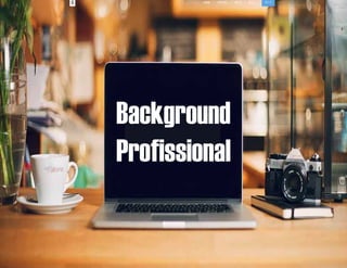 Background
Profissional

 