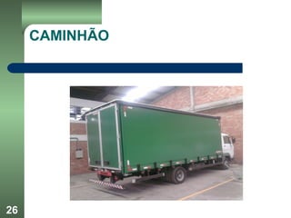 26
CAMINHÃO
 