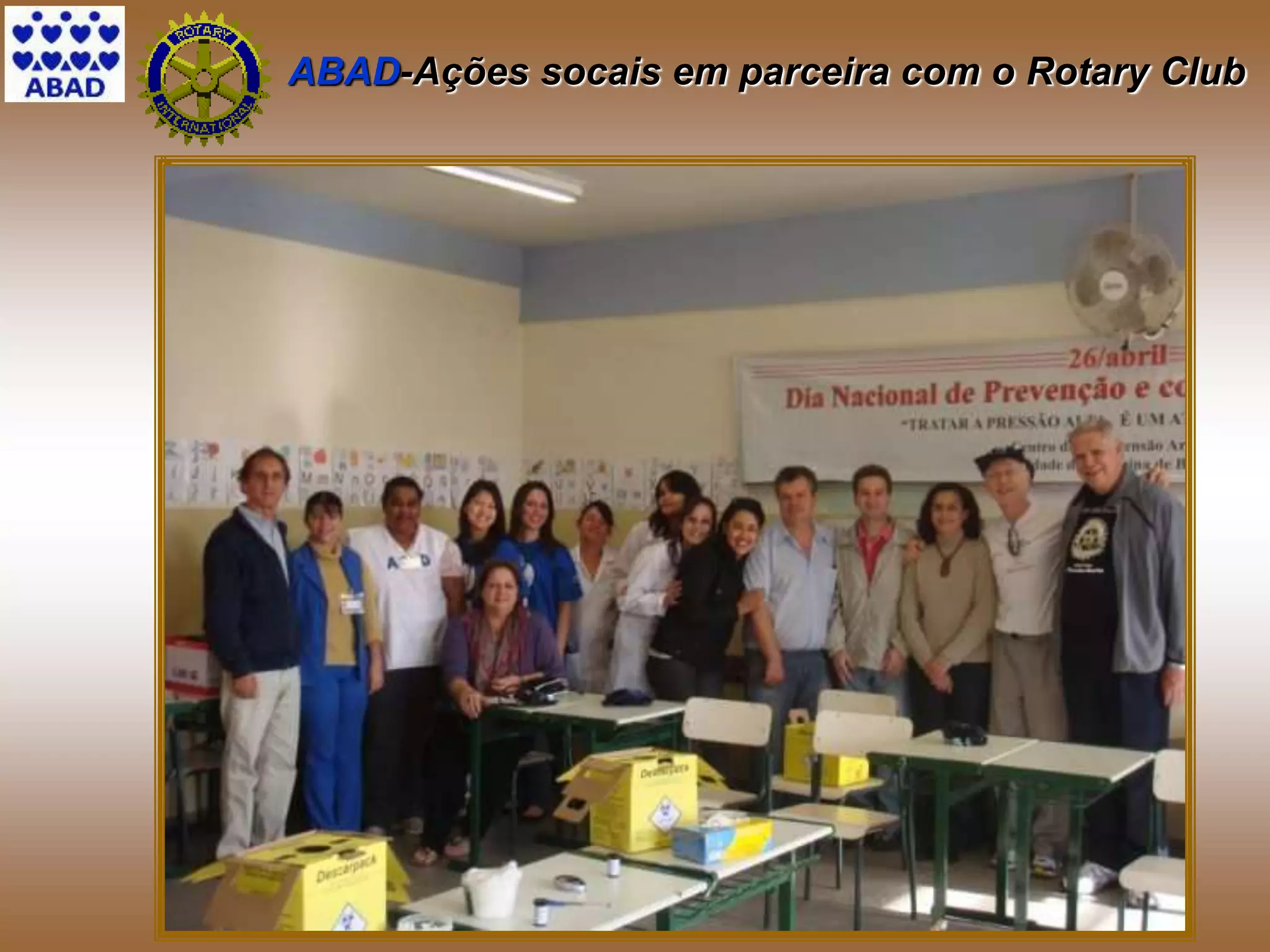 17
ABAD-Ações socais em parceira com o Rotary Club
 