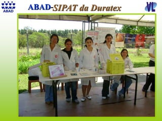 16
SIPAT da DuratexABAD-
 