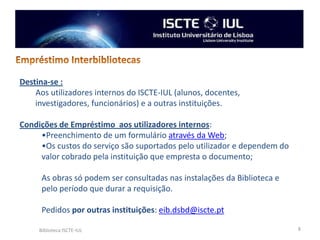 Máquina de aquisição de cartões de fotocópias 2ºpiso:SOCIOLOGIA, PSICOLOGIA, HISTÓRIA, ANTROPOLOGIA,ESTUDOS AFRICANOS,DIREITOSalas de estudo3ºpiso:ECONOMIA, GESTÃO, MÉTODOS QUANTITATIVOS