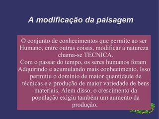 Paisagem cultural ou paisagem geográfica; 