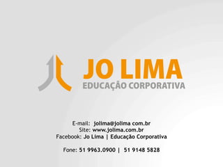 Apresentação da Empresa - Jo Lima Educação Corporativa