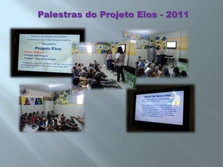 Palestras do Projeto Elos - 2011