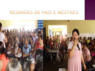    Reuniões de pais e mestres