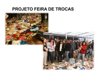 PROJETO FEIRA DE TROCAS
 