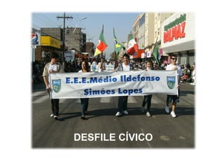 DESFILE CÍVICO
 