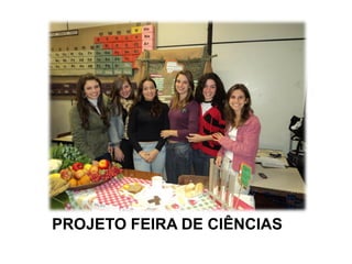 PROJETO FEIRA DE CIÊNCIAS
 